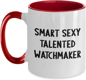 11oz Two Tone Ceramic Mugs Smart Sexy Watchmaker Gifts: Talented Watchmaker Funny Coffee Mugs for transit Watch Enthusiasts, Unique Christmas Unique Gifts for Watch Lovers, 