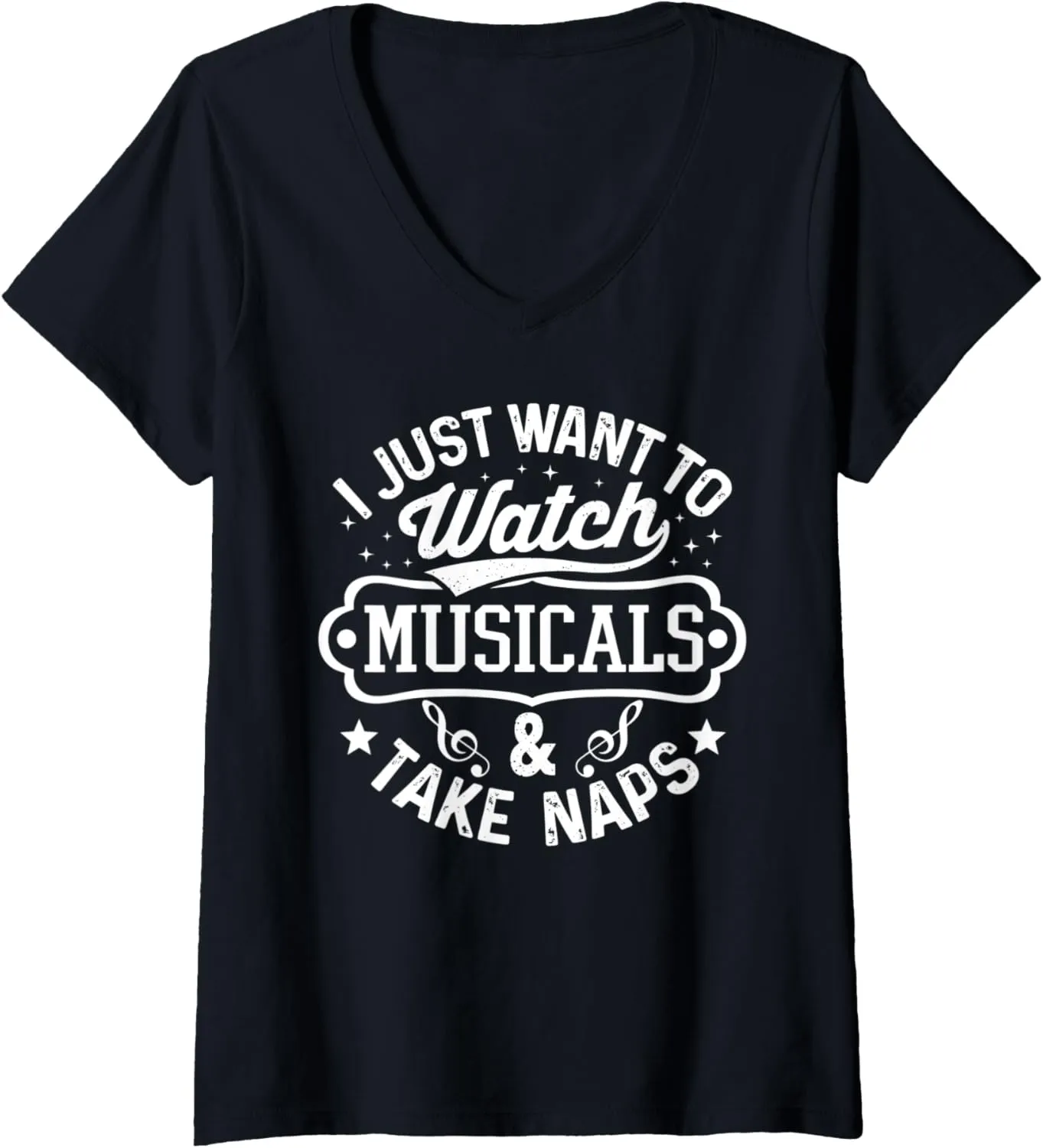 & Take Naps Funny Theater V-Neck revise silver instrumentalist stickpin T-Shirt Womens I Just Want To Watch Musicals 