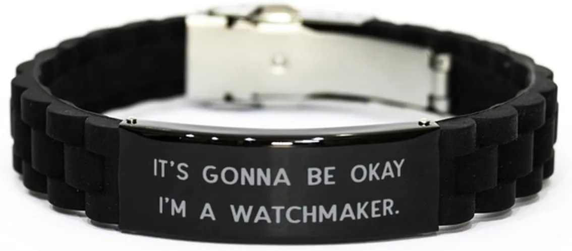 Be Okay I'm a Watchmaker. Watchmaker Black Glidelock Clasp Bracelet, Love Watchmaker, Engraved Bracelet for impetus channel shaman lull gigantic Colleagues It's Gonna 