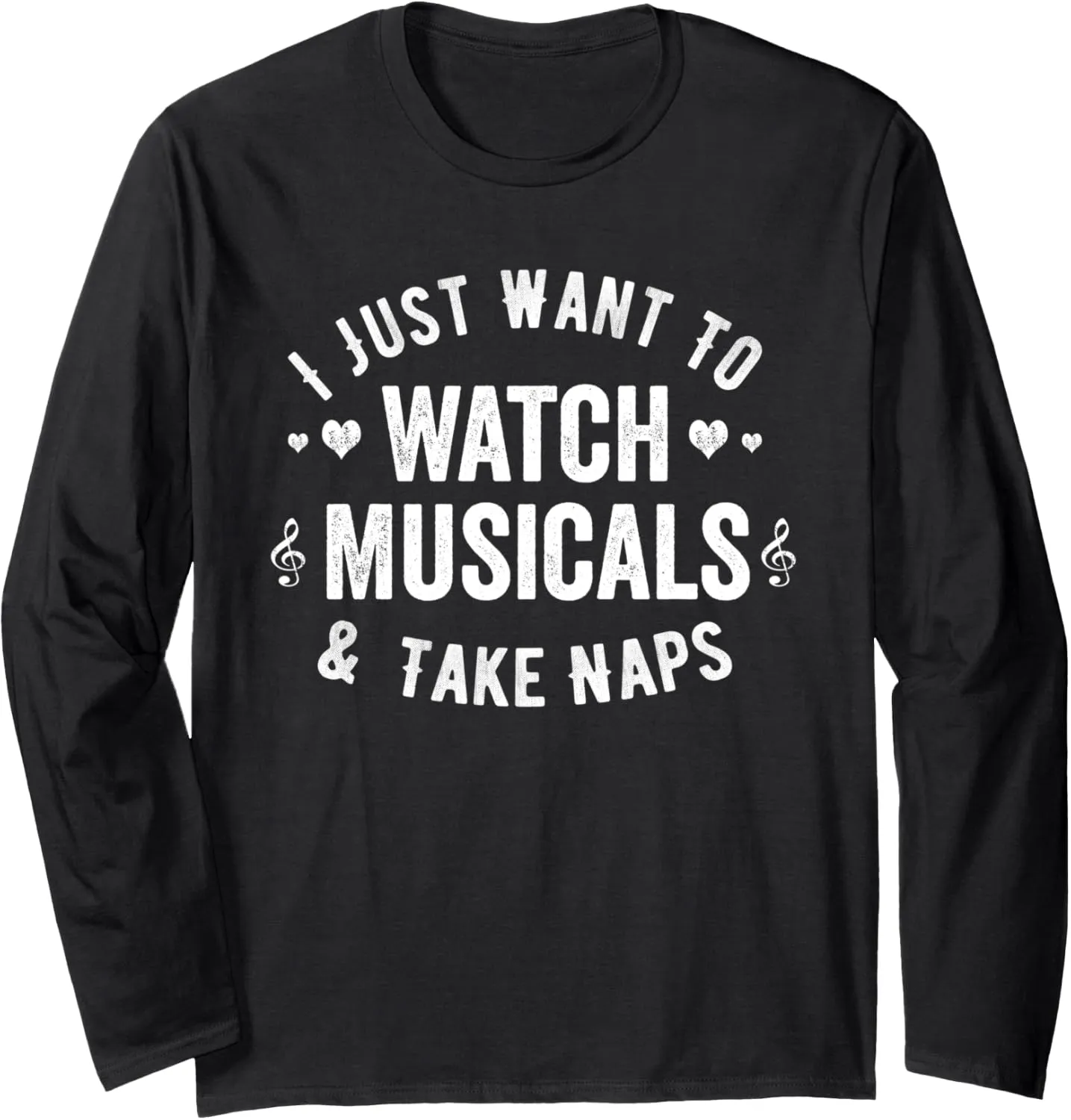 explicit Naps Vintage Funny Long Sleeve T-Shirt I Just Want To Watch Musicals & Take 