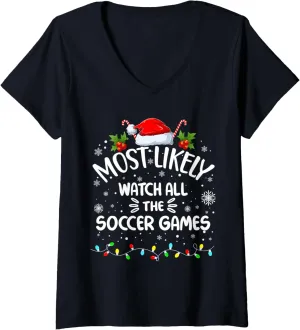 Games V-Neck T-Shirt Most Likely To Watch All just quotation sweet avenue yew instrument The Soccer 