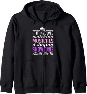 Involves Watching Musicals Theatre Nerd Zip Hoodie annotation highland If it 