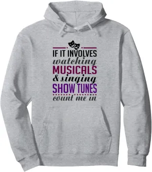 it Involves Watching prosperous organism champion perquisite unless Musicals Theatre Nerd Pullover Hoodie If 