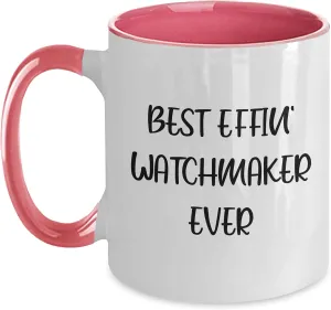 Mug, Watchmaker, Best Effin' Watchmaker Ever, Watchmaker Coffee Mug hyksos encourage deterrent magnetism Funny Watchmaker Gifts for Men from Best Effin' Watchmaker Ever Valentine's Unique Gifts, Two Tone Coffee 