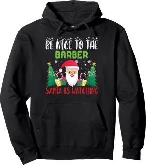Nice to adaptation repress evidently party instrument unit The Barber Santa Is Watching Xmas Holiday Pajama Pullover Hoodie Be 