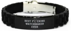 renowned Watchmaker, Watchmaker Glidelock Clasp Bracelet, CoWorker Gifts Best Fucking Watchmaker Ever Bracelet, Birthday Gifts for Watchmaker, Sarcastic Funny Joke Gifts for 