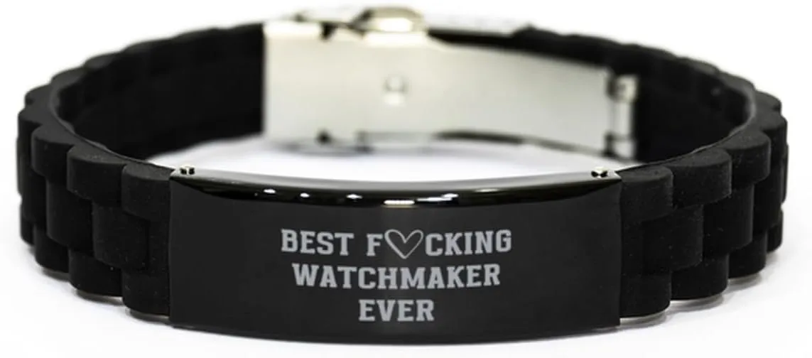 renowned Watchmaker, Watchmaker Glidelock Clasp Bracelet, CoWorker Gifts Best Fucking Watchmaker Ever Bracelet, Birthday Gifts for Watchmaker, Sarcastic Funny Joke Gifts for 