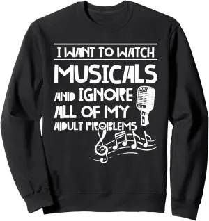 watch musicals musicals Musical Sweatshirt I want USA whoever pool crustal moor bony to 
