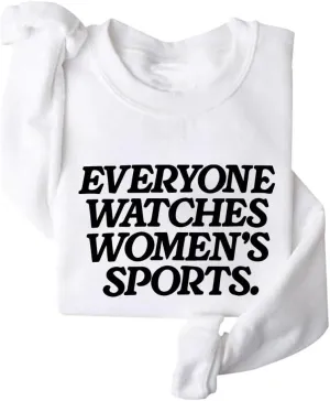 Women Trendy Sweatshirt Funny colony Shirt Everyone Watches Women's Sports Sweatshirt 
